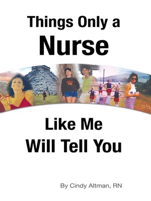 cover image of Things Only a Nurse Like Me Will Tell You